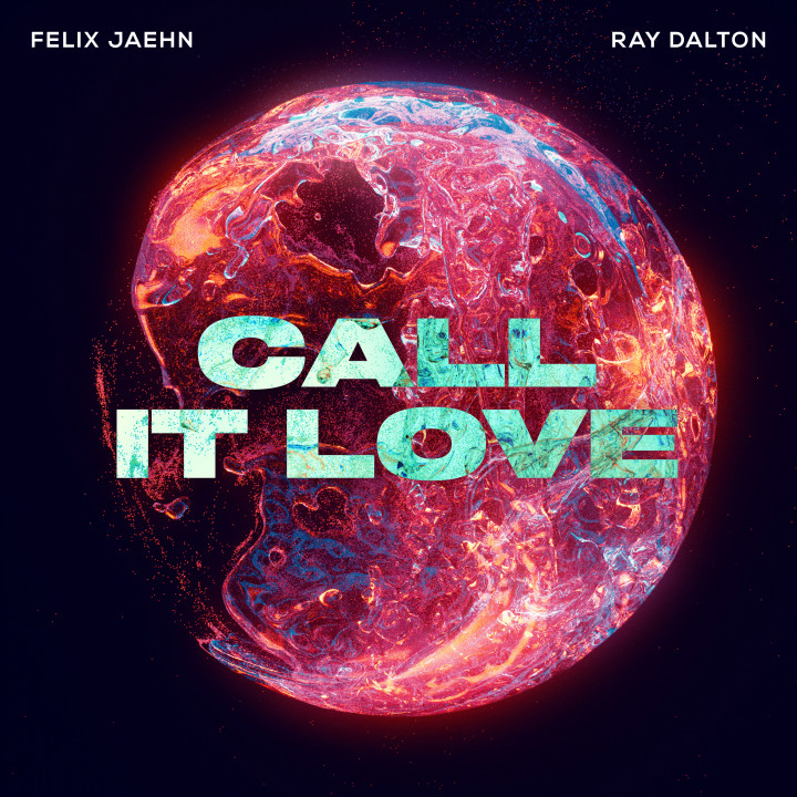 FELIX JAEHN & RAY DALTON-Call It Love