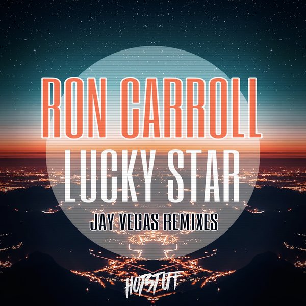 RON CARROLL-Lucky Star (jay Vegas Remix)
