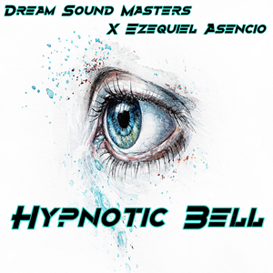 DREAM SOUND MASTERS & EZEQUIEL ASENCIO-Hypnotic Bell