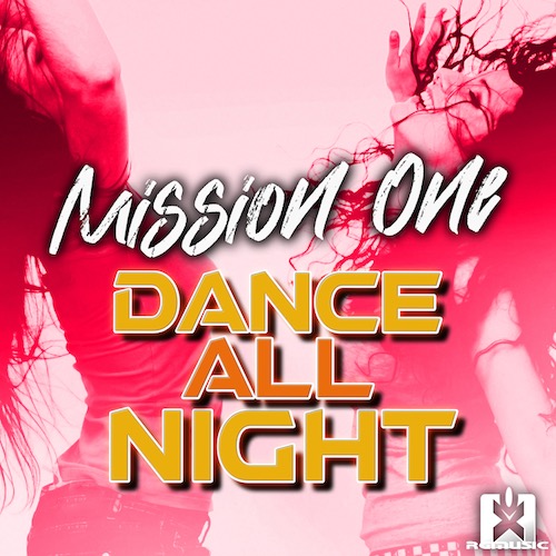 MISSION ONE-Dance All Night