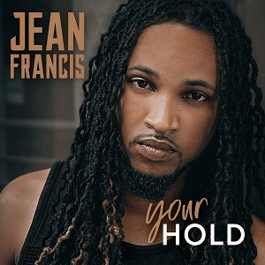 JEAN FRANCIS-Your Hold