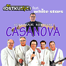 DJ OSTKURVE FEAT. WHITE STARS-Ich War Nie Ein Casanova