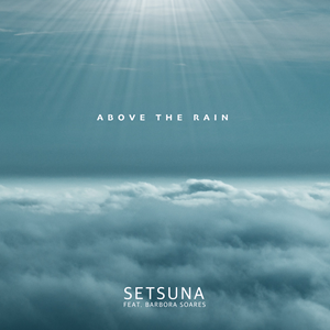 Setsuna feat. Barbora Soares-Above the rain