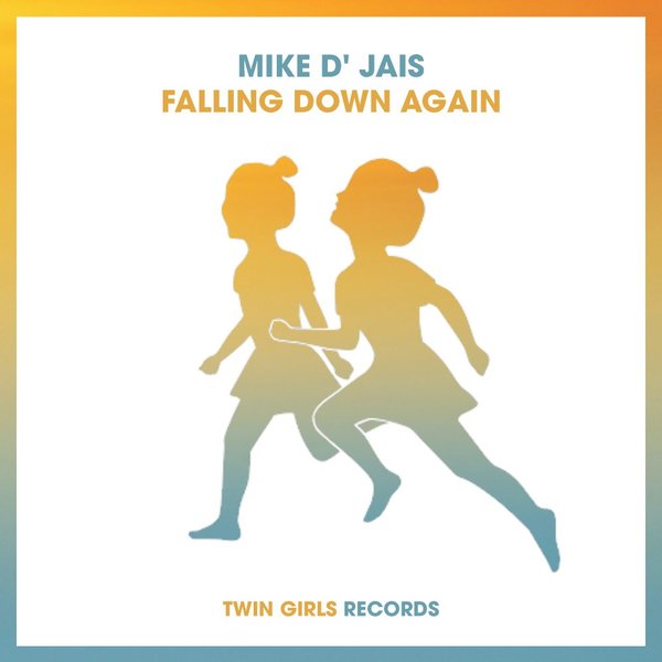  Mike D Jais-Falling Down Again