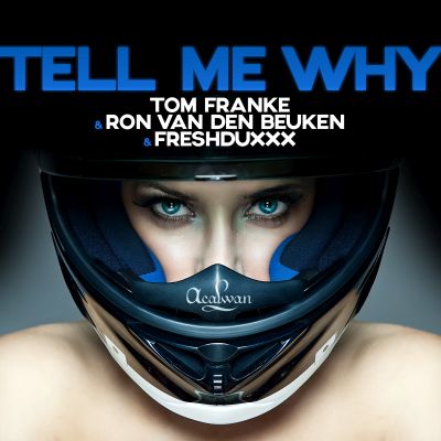 TOM FRANKE  RONVAN DEN BEUKEN  FRESHDUXXX-Tell Me Why