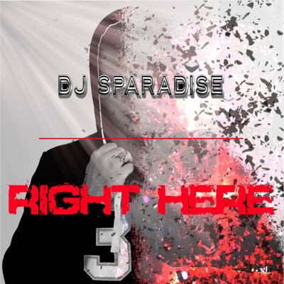 DJ SPARADISE-Right Here