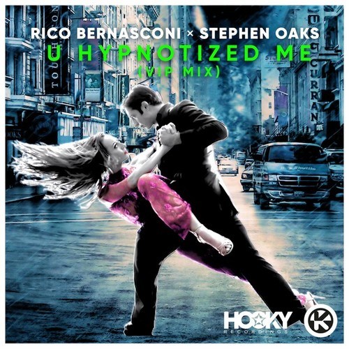 RICO BERNASCONI X STEPHEN OAKS-U Hypnotized Me