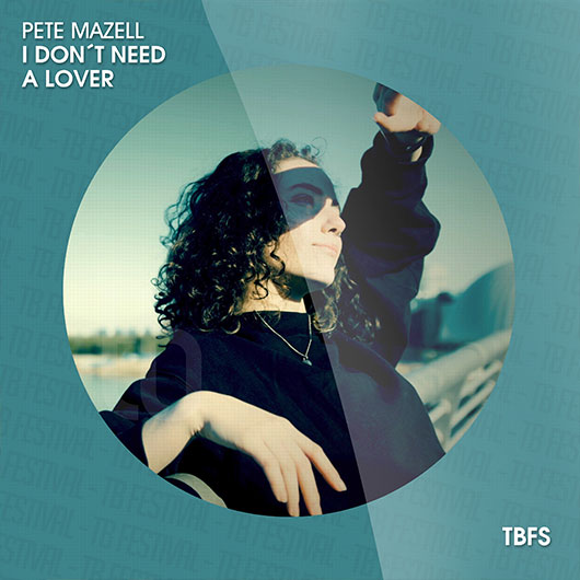 PETE MAZELL-I Dont Need A Lover
