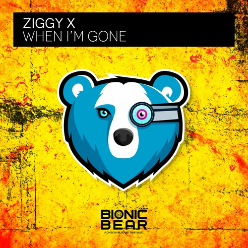 ZIGGY X-When Im Gone