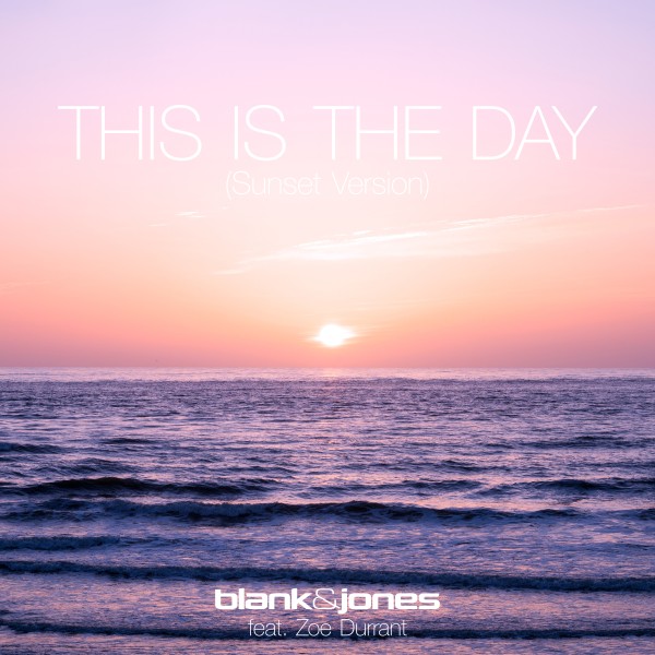 BLANK & JONES-This Is The Day