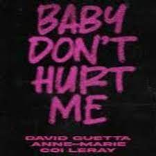 DAVID GUETTA X ANNE-MARIE X COI LERAY-Baby Dont Hurt Me