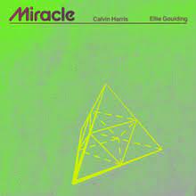 CALVIN HARRIS X ELLIE GOULDING-Miracle