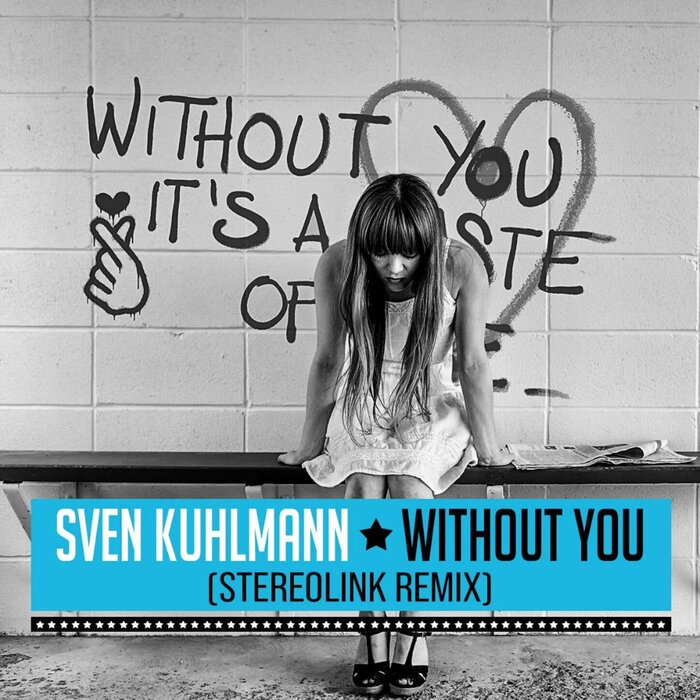 SVEN KUHLMANN-Without You (stereolink Remix)