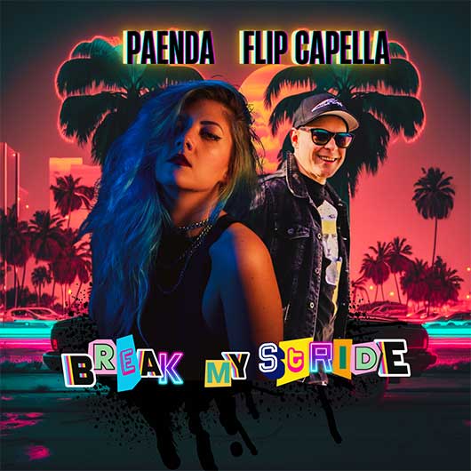 FLIP CAPELLA X PAENDA-Break My Stride