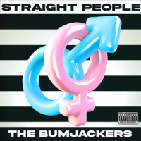 THE BUMJACKERS-Straight People