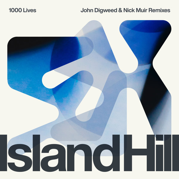 ISLAND HILL-1000 Lives (john Digweed & Nick Muir Remix)