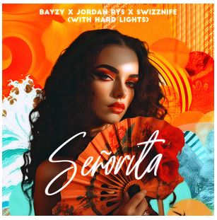BAYZY, JORDAN RYS, SWIZZNIFE, HARD LIGHTS IS-Seorita
