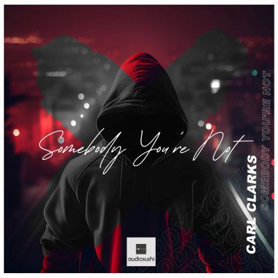 CARL CLARKS-Somebody You Re Not