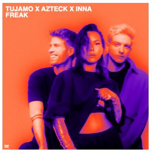 TUJAMO, AZTECK, INNA-Freak