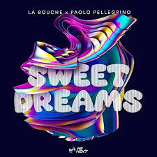 LA BOUCHE X PAOLO PELLEGRINO-Sweet Dreams