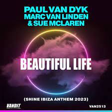 PAUL VAN DYK, MARC VAN LINDEN & SUE MCLAREN-Beautiful Life