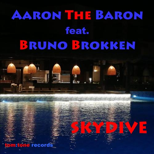 AARON THE BARON FEAT. BRUNO BROKKEN-Skydive