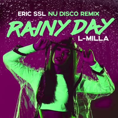 L-MILLA-Rainy Day ( Eric Ssl Nu Disco Remix )