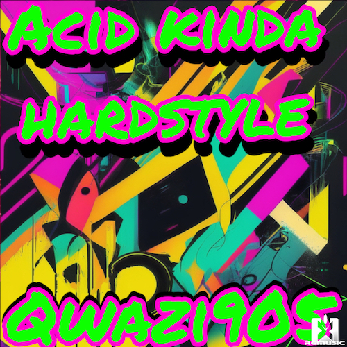 QWAZI905-Acid Kinda Hardstyle