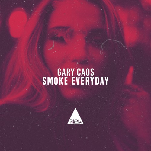 GARY CAOS-Smoke Everyday