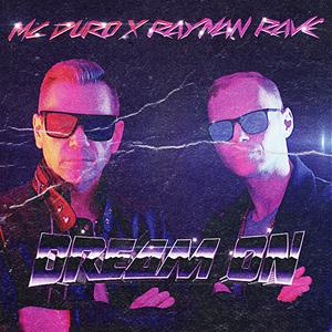 MC DURO X RAYMAN RAVE-Dream On