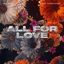 FELIX JAEHN FEAT. SANDRO CAVAZZA-All For Love