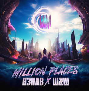 R3HAB, W&W-Million Places