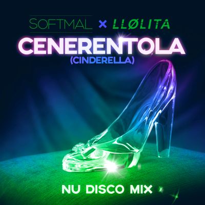 SOFTMAL & LLLITA-Cenerentola (cinderella)