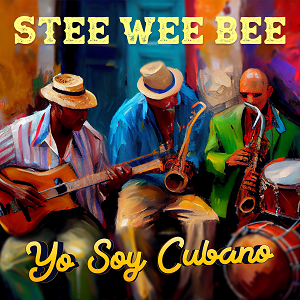 STEE WEE BEE-Yo Soy Cubano