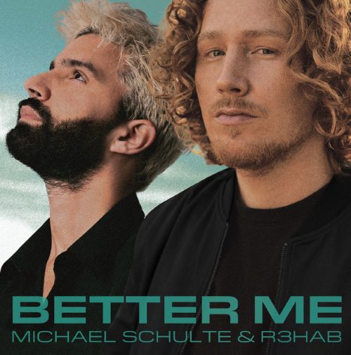 MICHAEL SCHULTE, R3HAB-Better Me