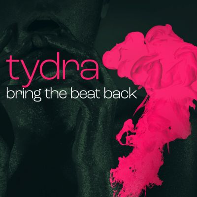 TYDRA-Bring The Beat Back