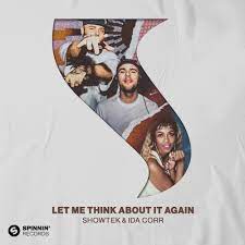 SHOWTEK & IDA CORR-Let Me Think About It Again