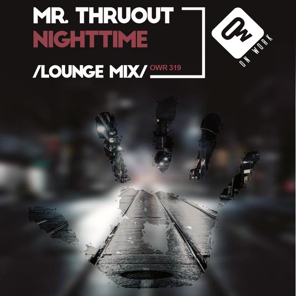 MR. THRUOUT-Nighttime