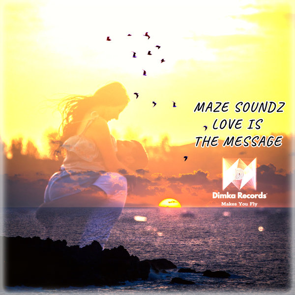 MAZE SOUNDZ-Love Is The Message