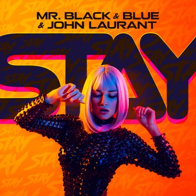 MR. BLACK & BLUE & JOHN LAURANT-Stay