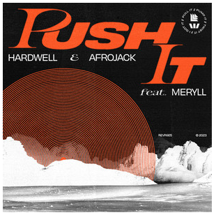 HARDWELL, AFROJACK, MERYLL-Push It