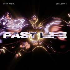 FELIX JAEHN & JONAS BLUE-Past Life