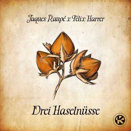 JAQUES RAUPE & FELIX HARRER-Drei Haselnuesse
