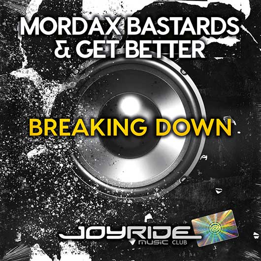 MORDAX BASTARDS & GET BETTER-Breaking Down