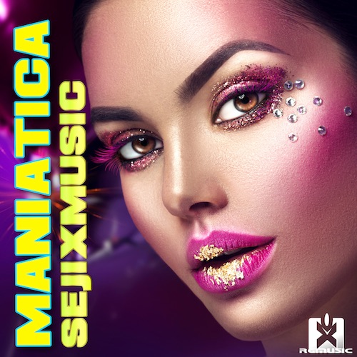 SEJIXMUSIC-Maniatica