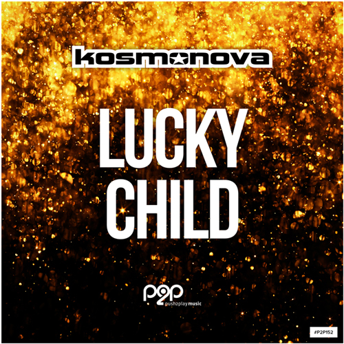KOSMONOVA-Lucky Child