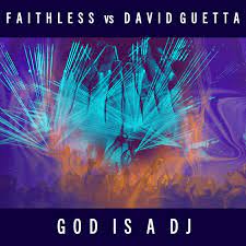 FAITHLESS VS. DAVID GUETTA-God Is A Dj