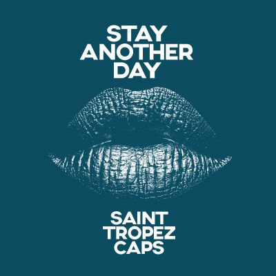 SAINT TROPEZ CAPS-Stay Another Day
