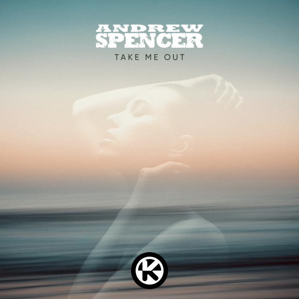 ANDREW SPENCER-Take Me Out