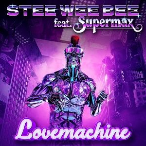 STEE WEE BEE FEAT. SUPERMAX-Lovemachine